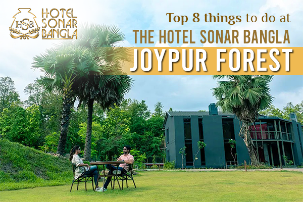 Hotel Sonar Bangla Joypur Forest